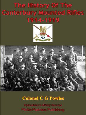 cover image of The History of the Canterbury Mounted Rifles 1914-1919 [Illustrated Edition]
